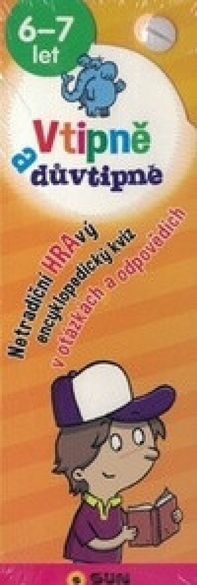 Vtipně a důvtipně 6-7 let Netradiční hravý encyklopediský kvíz v otázkách a odpovědích (Defekt)