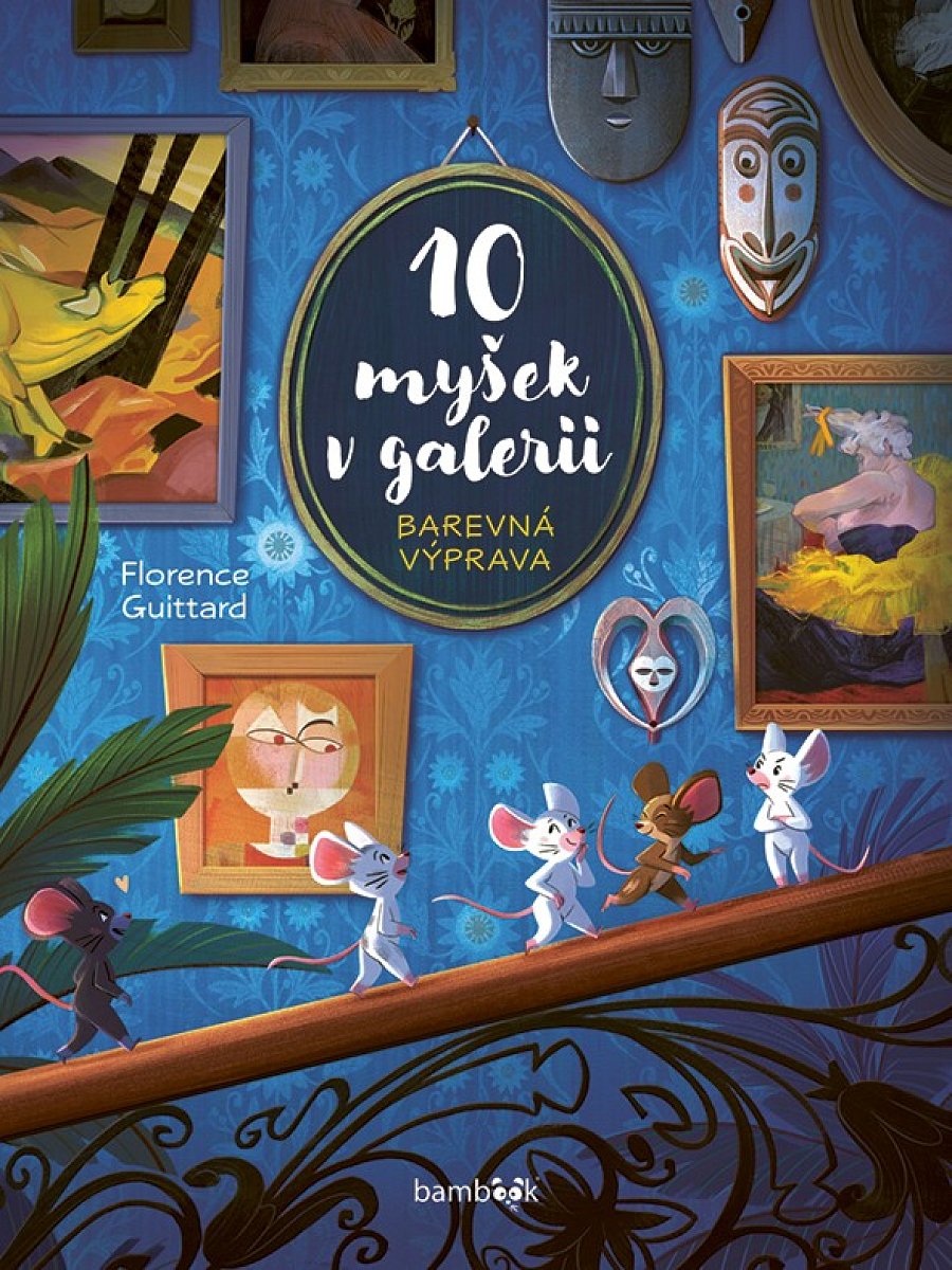 Kniha: 10 myšek v galerii od Guittard Florence