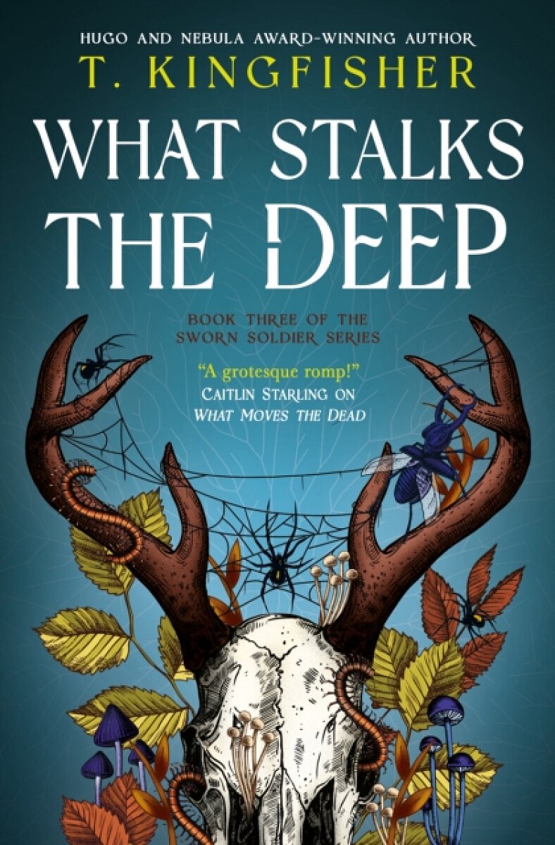 Sworn Soldier - What Stalks the Deep - T. Kingfisher