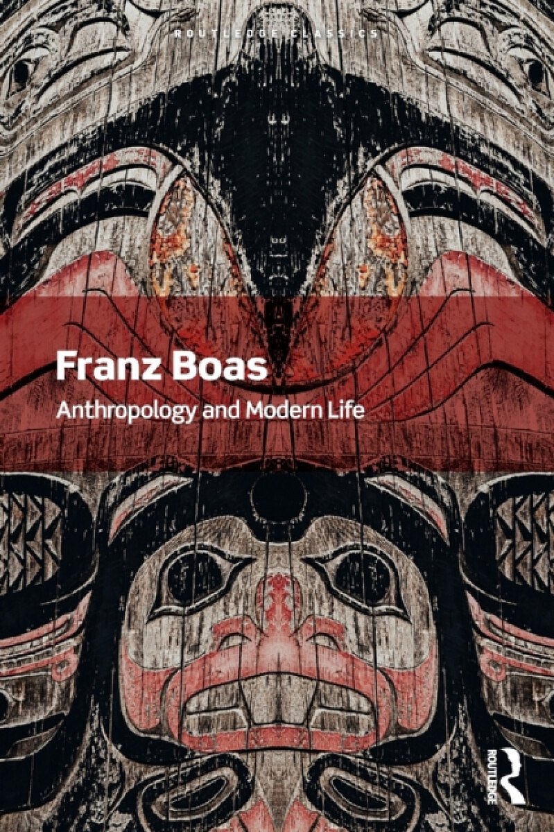 Anthropology and Modern Life - Franz Boas