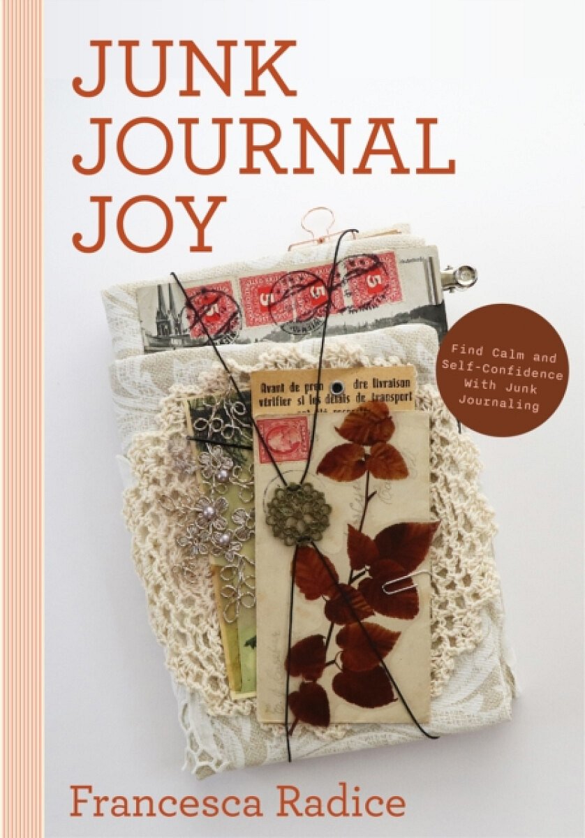 Junk Journal Joy - Francesca Radice