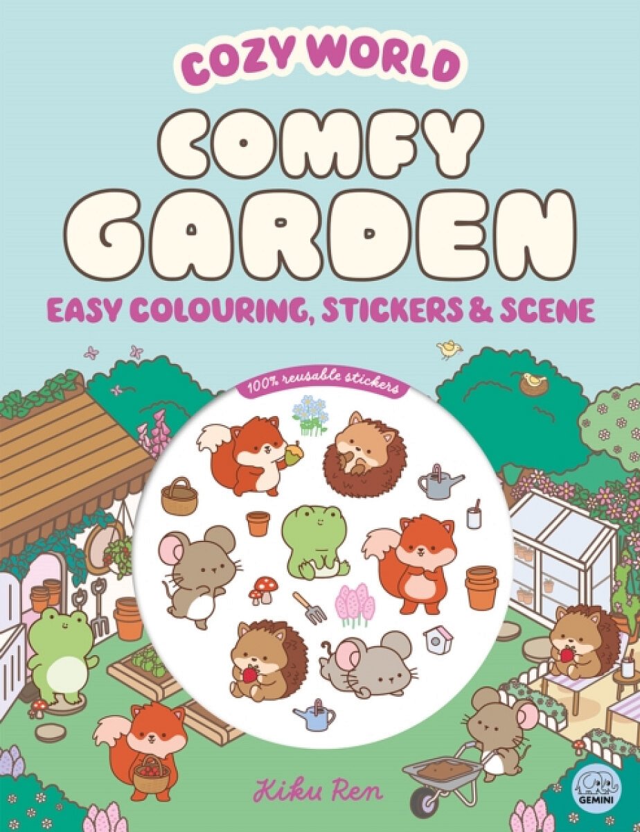 Cozy World Comfy Garden: Easy Colouring and Sticker Scene for Teens, Young Adults and Adults - Kiku Ren