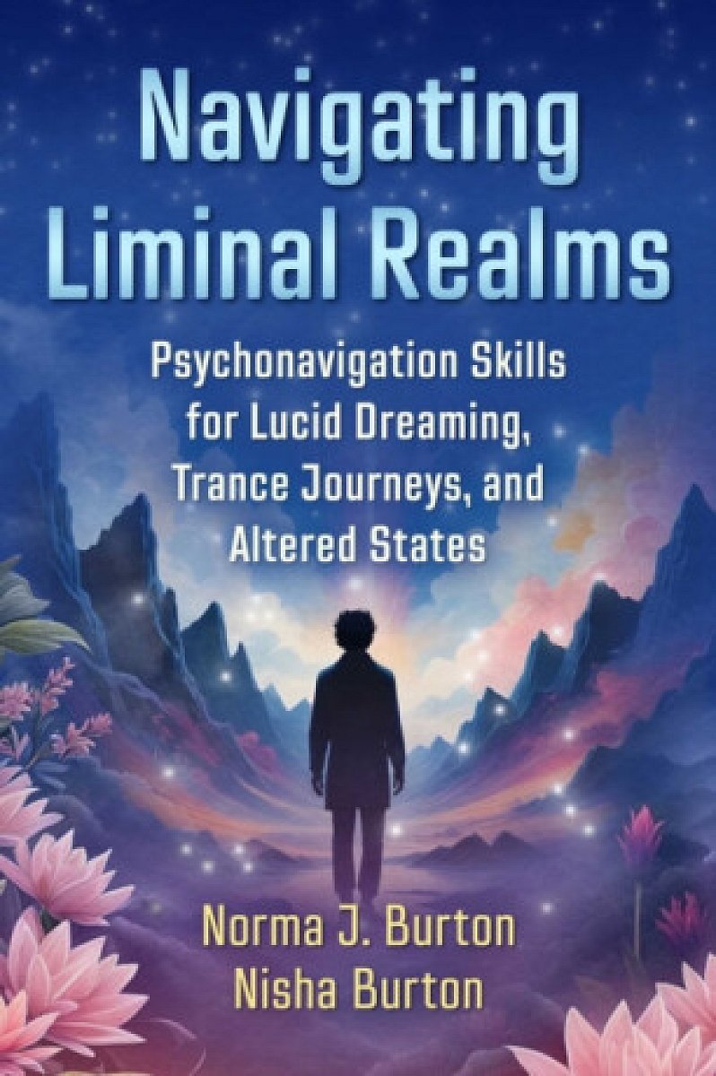 Navigating Liminal Realms - Nisha Burton, Norma J. Burton