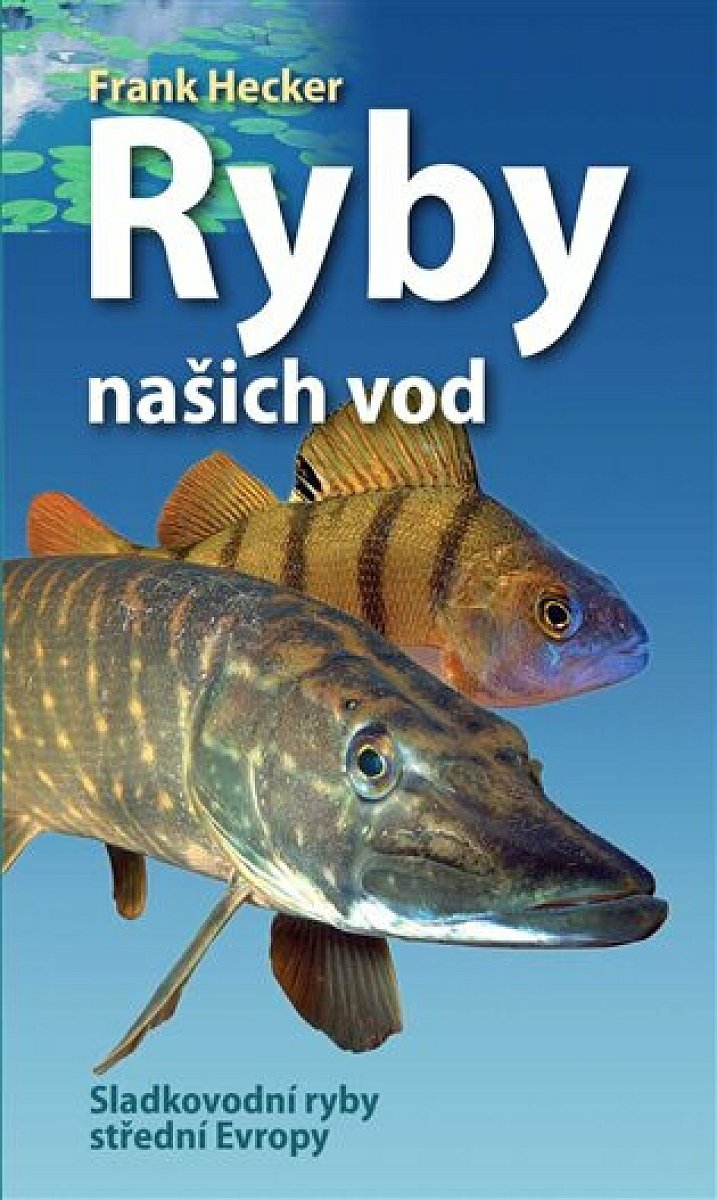 Ryby našich vod (poškozené) - Frank Hecker