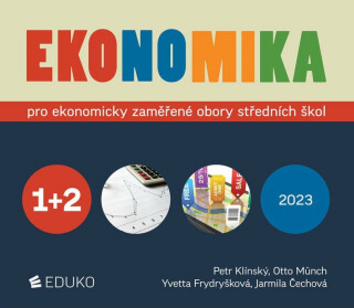 Ekonomika 1+2 pro ekonomicky zaměřené obory SŠ - Otto Münch, Petr Klínský, Yvetta Frydryšková