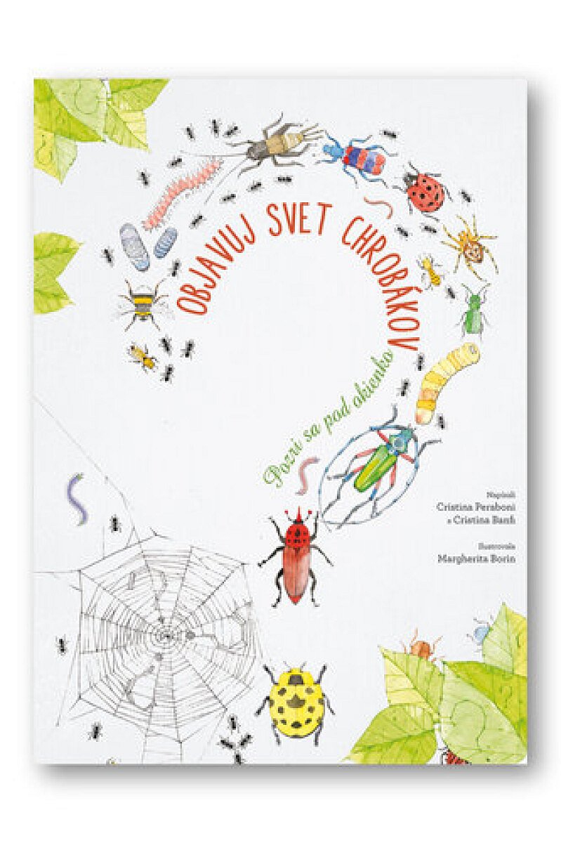 Objavuj svet chrobákov - Cristina Peraboniová, Margherita Borin, Cristina M. Banfiová