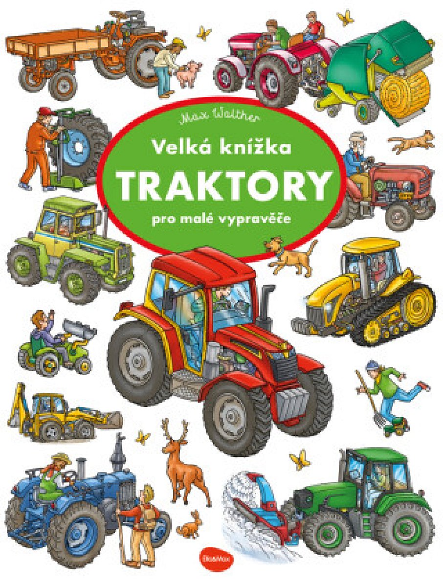 Velká knížka Traktory - Max Walther