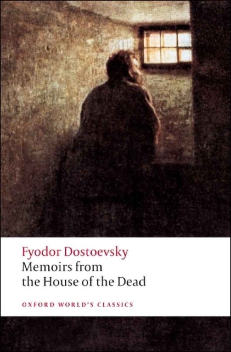 Memoirs from the House of the Dead - Fjodor Michajlovič Dostojevskij