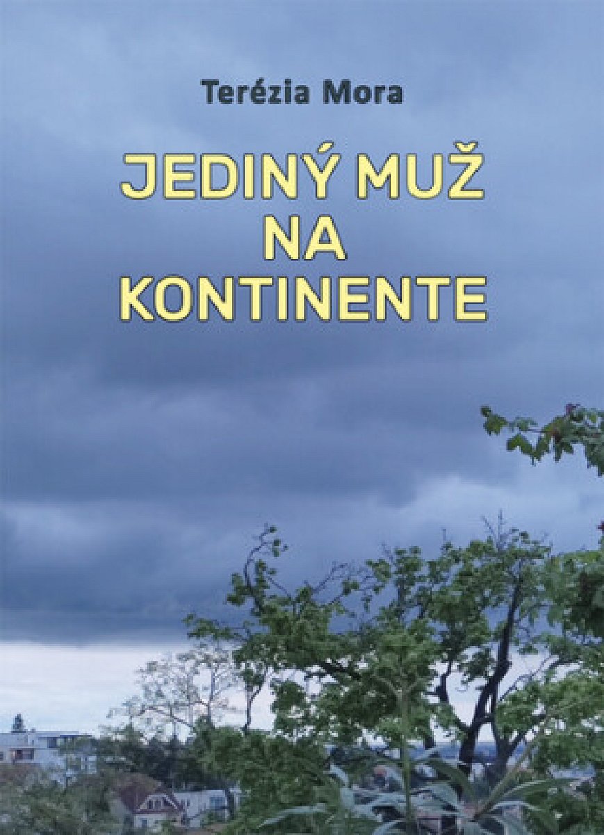 Jediný muž na kontinente - Mora Terézia