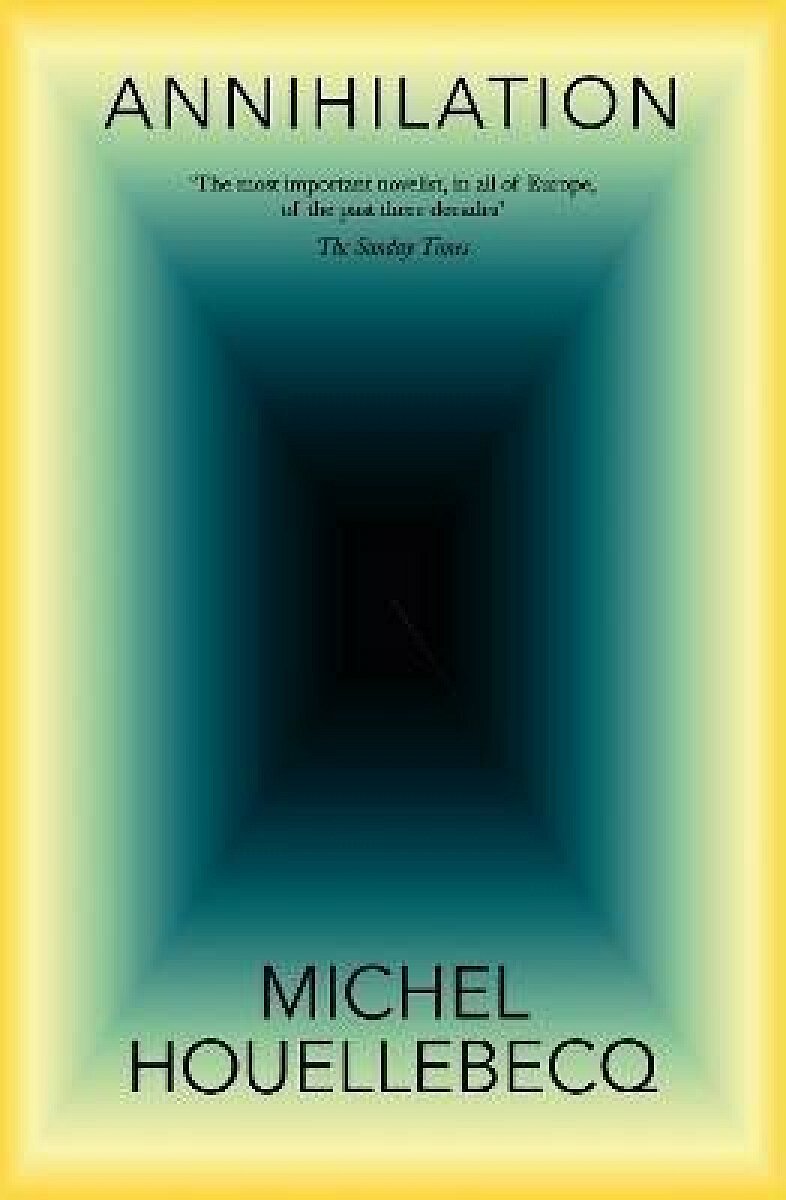 Annihilation - Michel Houellebecq