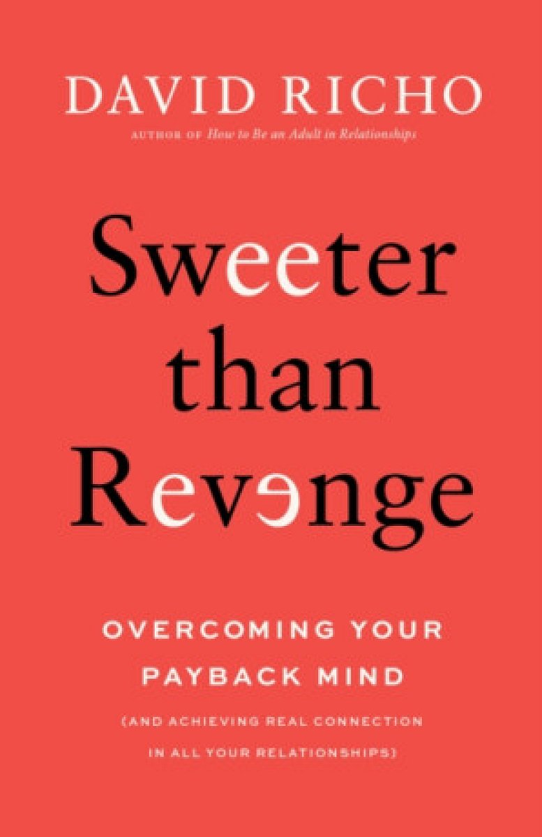 Sweeter than Revenge - David Richo