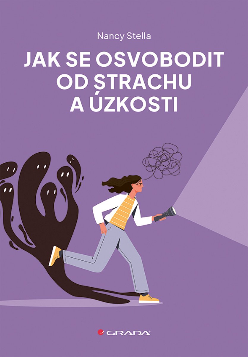 Kniha: Jak se osvobodit od strachu a úzkosti od Stella Nancy