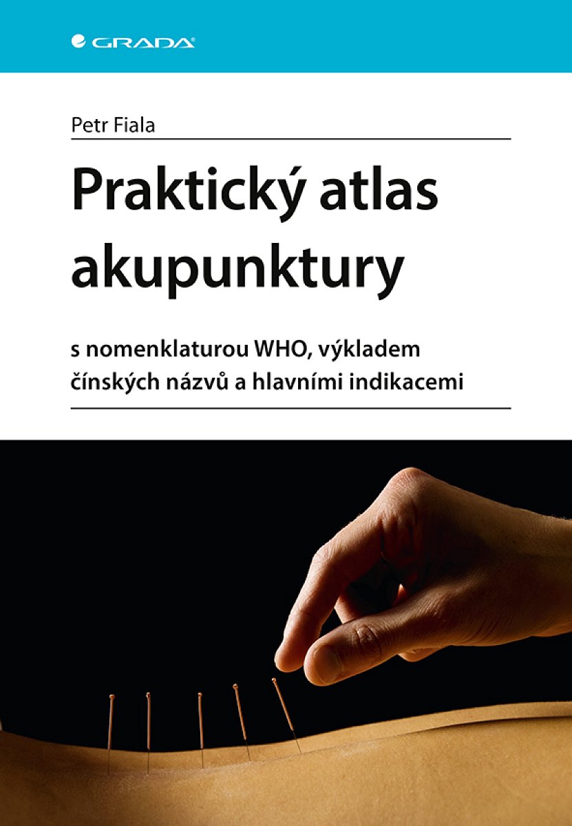 Kniha: Praktický atlas akupunktury od Fiala Petr