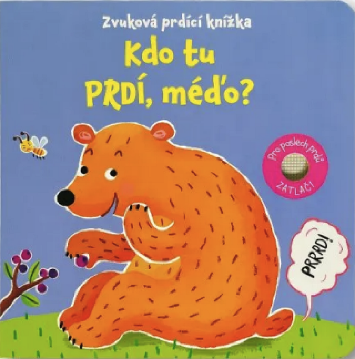 Kdo tu prdí, méďo? Zvuková prdící knížka