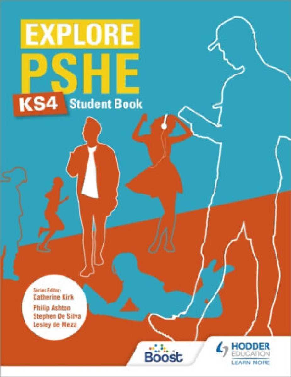 Explore PSHE for Key Stage 4 Student Book - Lesley de Meza, Stephen De Silva, Philip Ashton