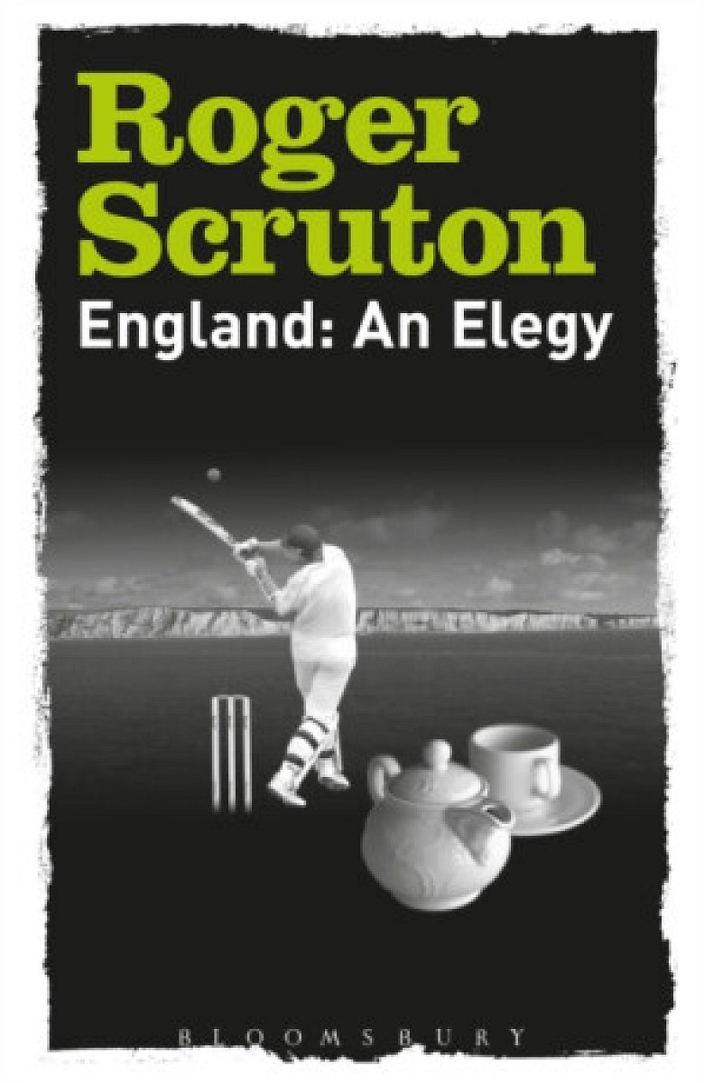 England: An Elegy - Sir Roger Scruton