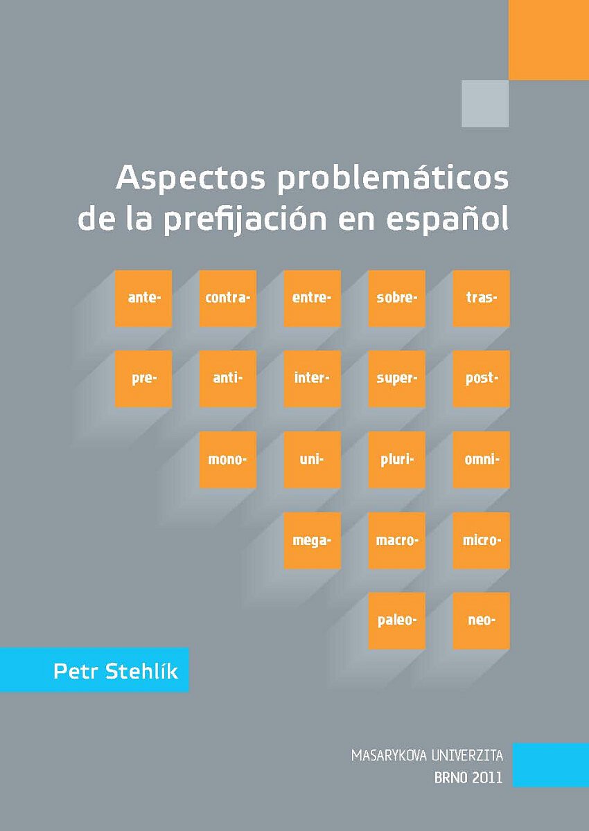 Aspectos problemáticos de la prefijación en español - Petr Stehlík
