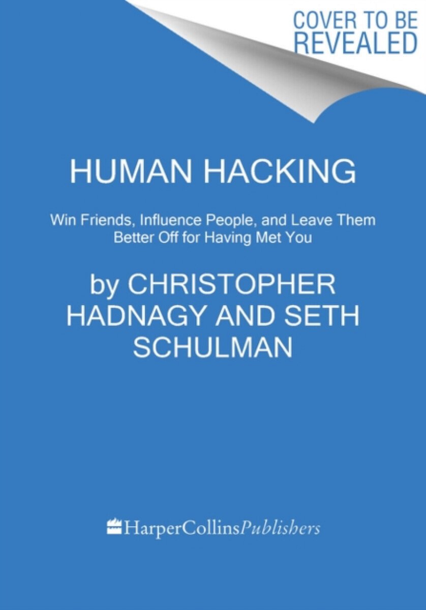 Human Hacking - Christopher Hadnagy, Seth Schulman