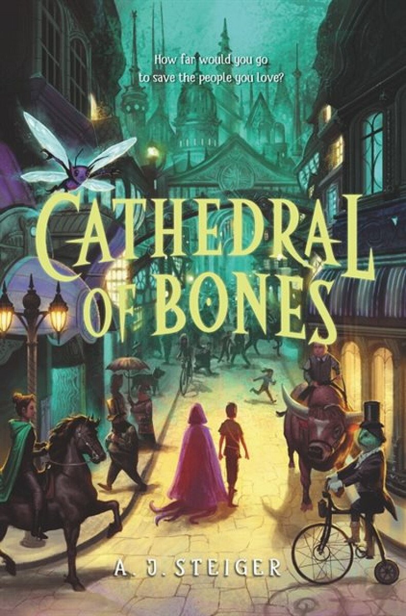 Cathedral of Bones - A.J. Steiger