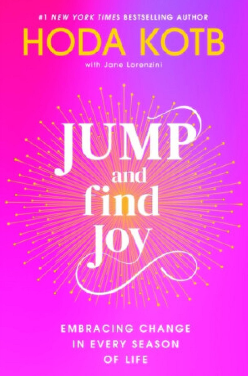 Jump and Find Joy - Hoda Kotb