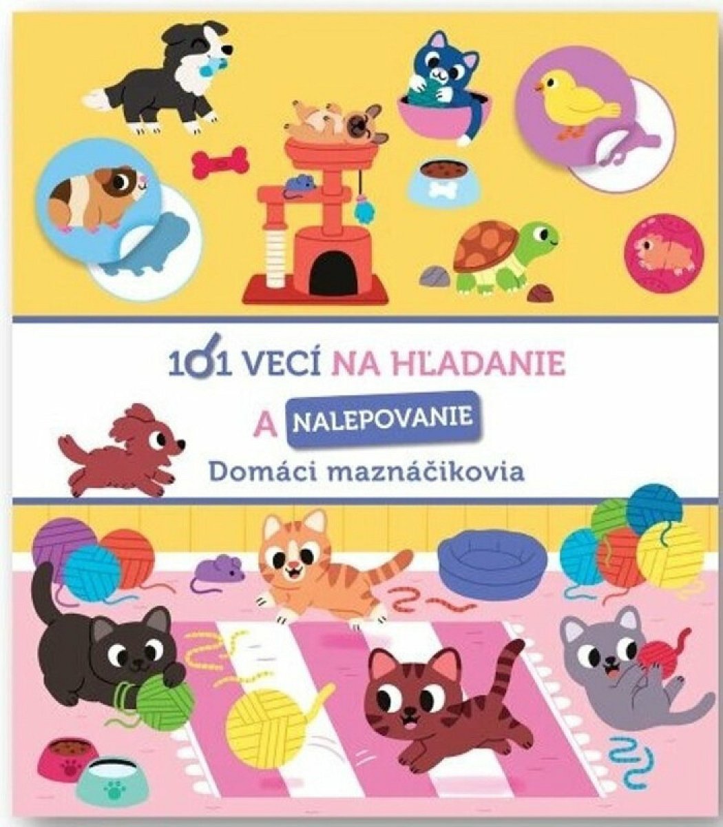 101 vecí na hľadanie a nalepovanie Domáci maznáčikovia