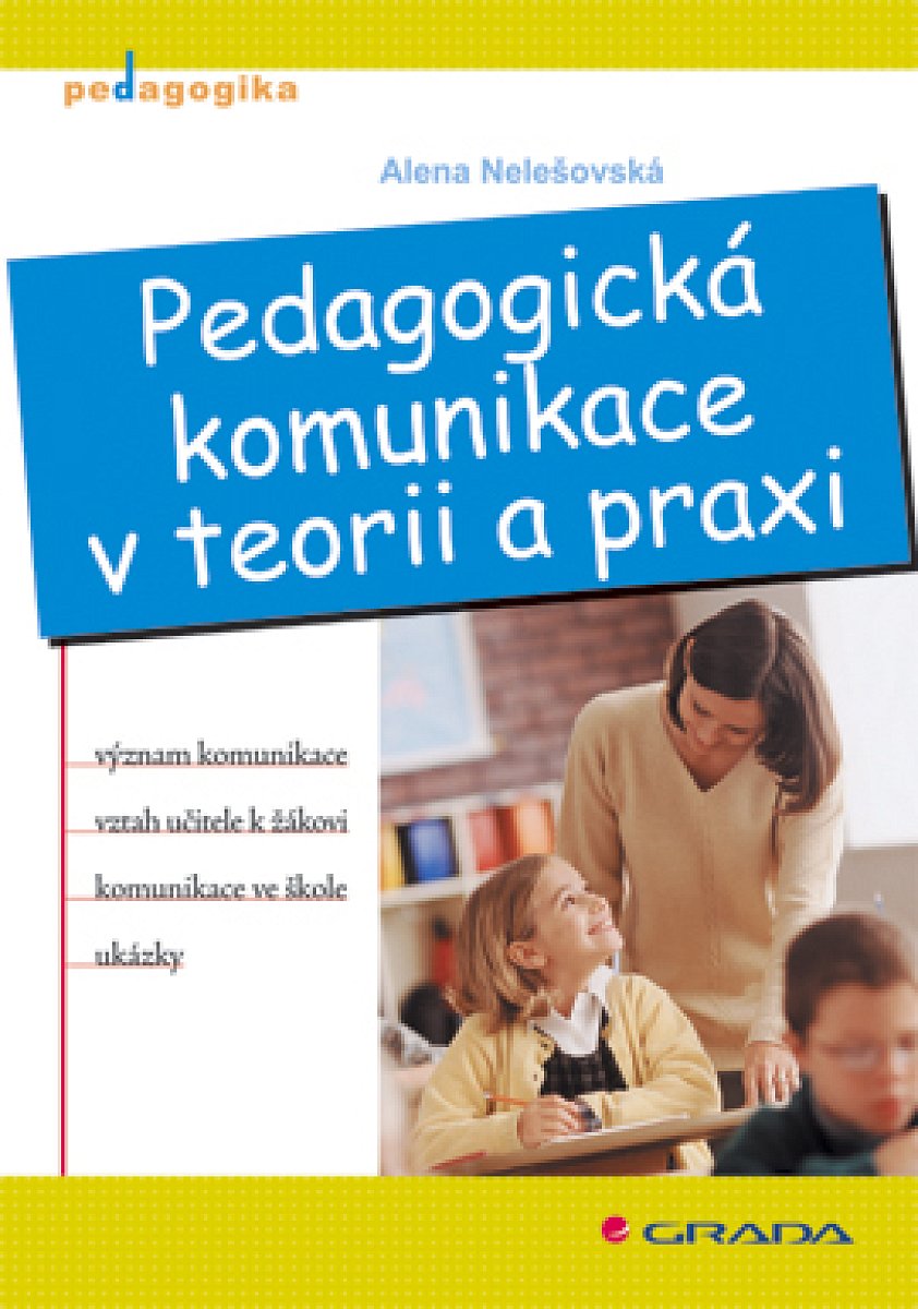 E-kniha: Pedagogická komunikace v teorii a praxi od Nelešovská Alena