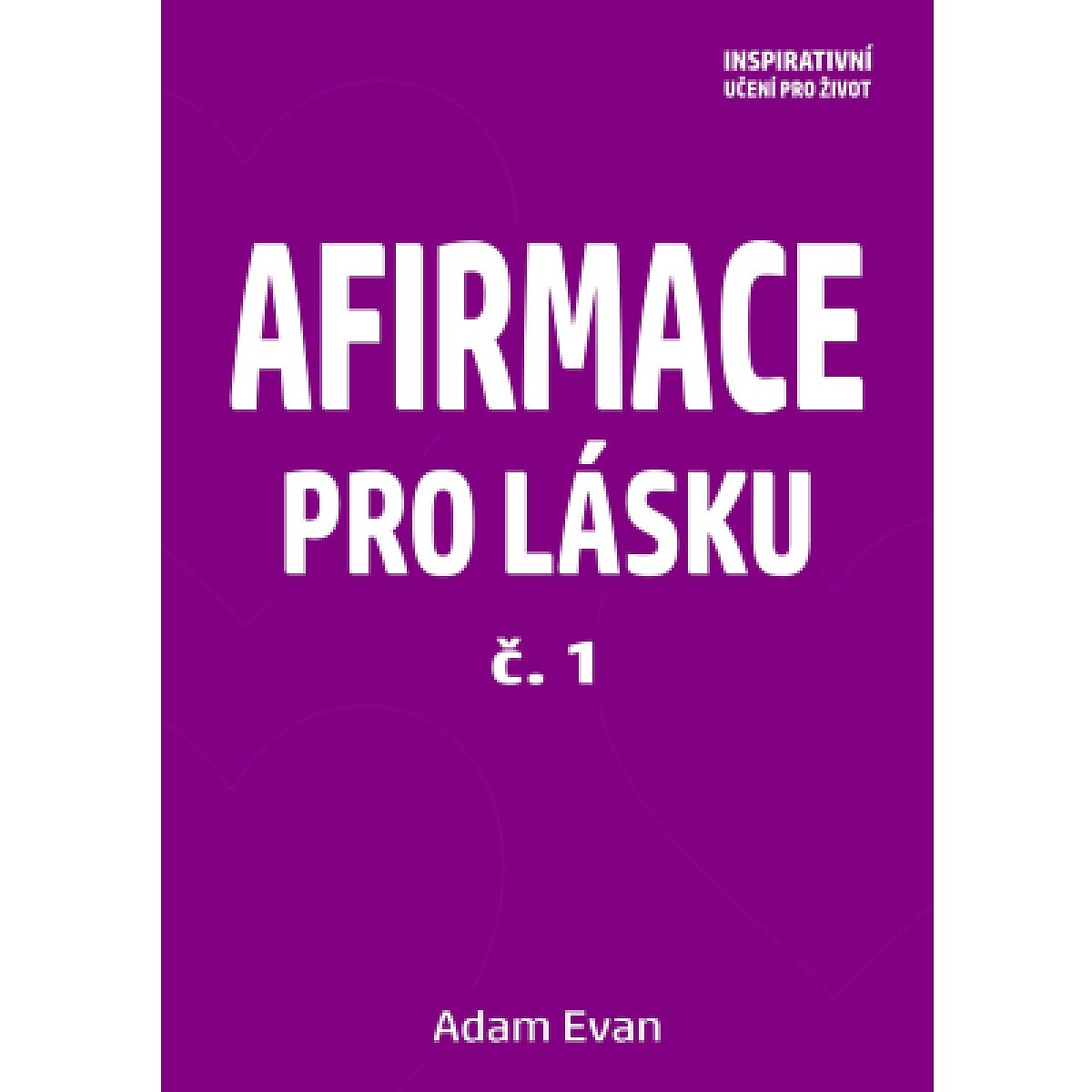 AFIRMACE PRO LÁSKU – č. 1