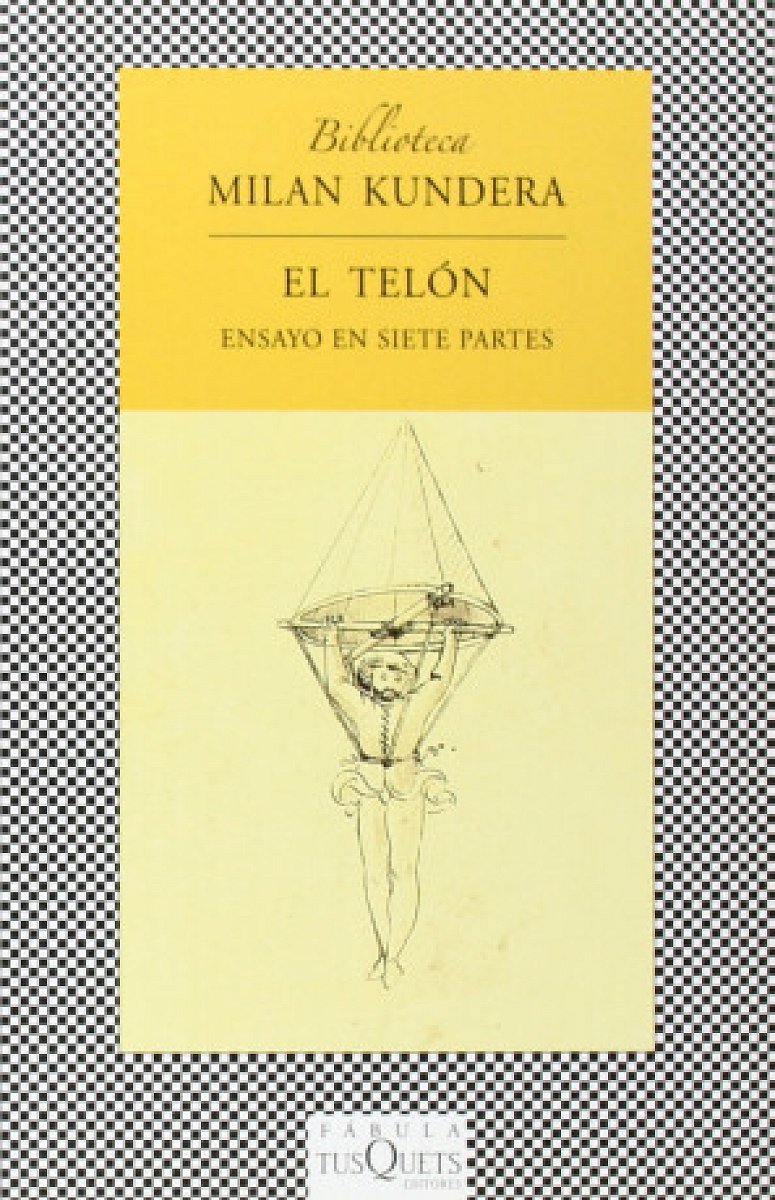 El telón: Ensayo en siete partes - Milan Kundera