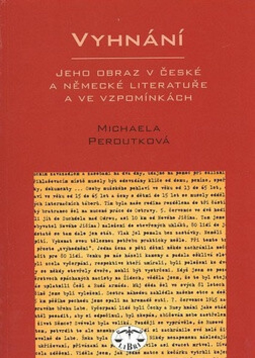 Vyhnání - jeho obraz v české a německé literatuře (poškozená) - Michaela Peroutková