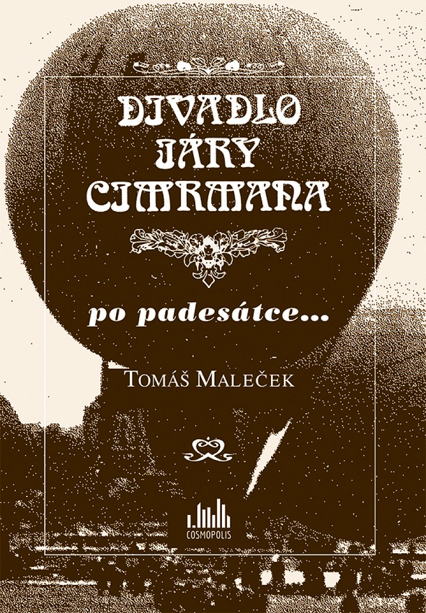 Kniha: Divadlo Járy Cimrmana po padesátce... od Maleček Tomáš