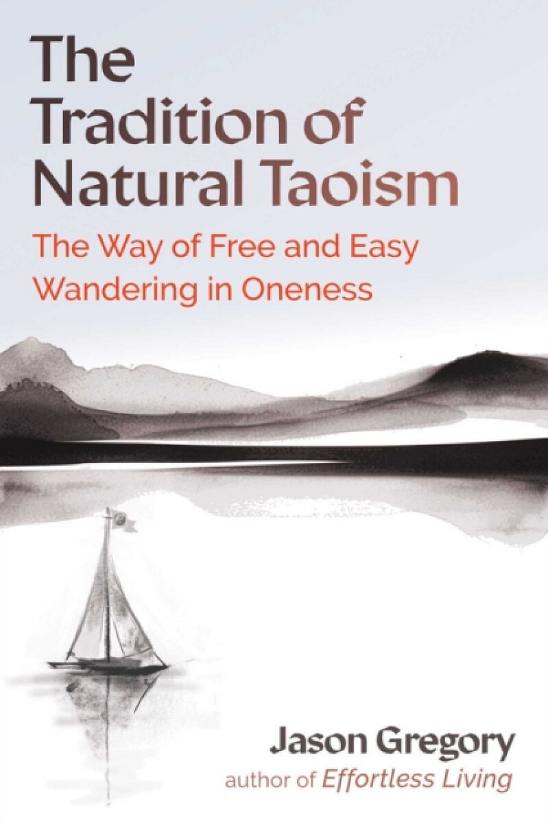 The Tradition of Natural Taoism - Jason Gregory