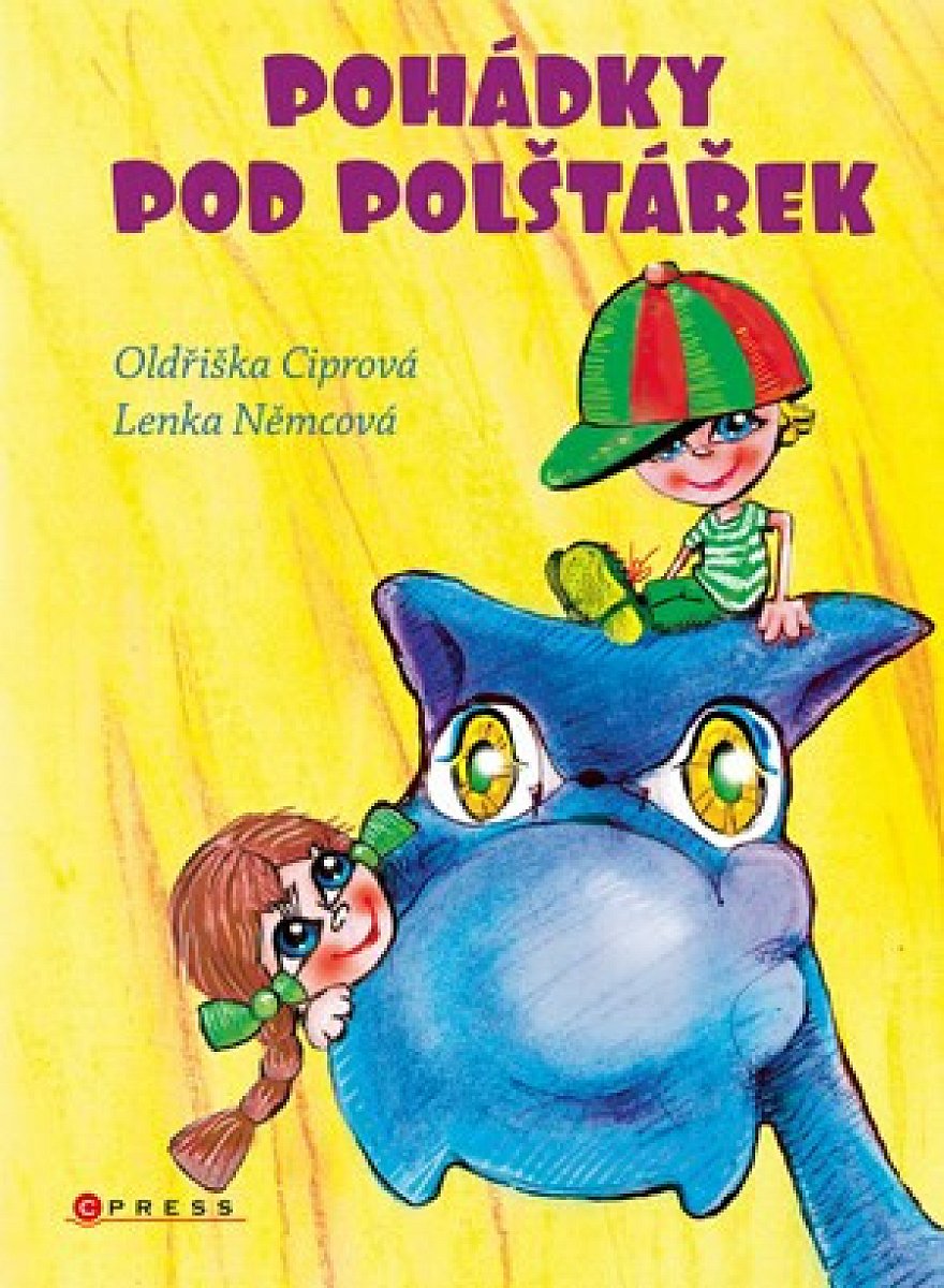 Pohádky pod polštářek - Oldřiška Ciprová