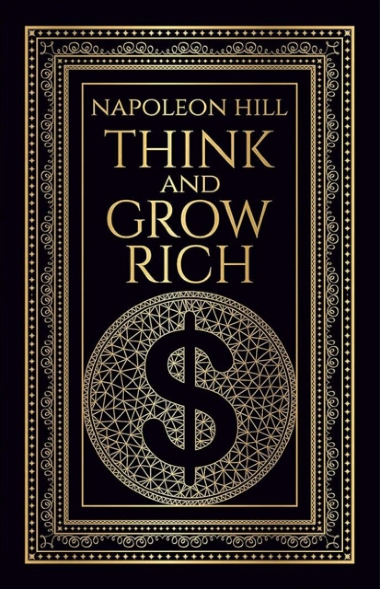 Think and Grow Rich - Napoleon Hill