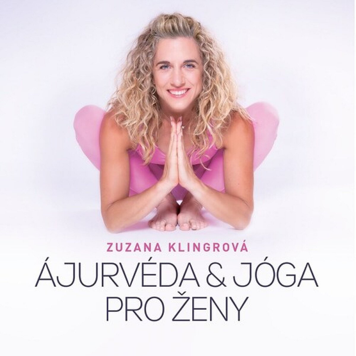 Ájurvéda & jóga pro ženy (poškozená) - Zuzana Klingrová